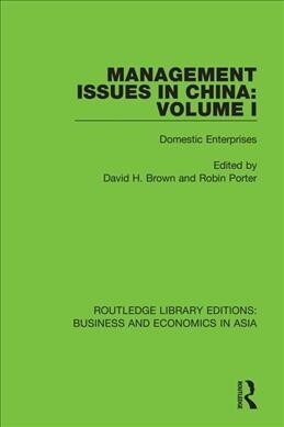 Management Issues in China: Volume 1 : Domestic Enterprises (Paperback)