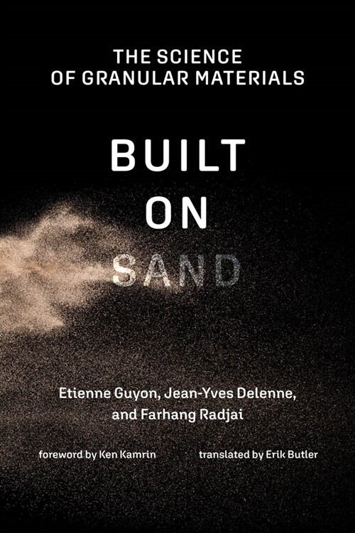 Built on Sand: The Science of Granular Materials (Hardcover)
