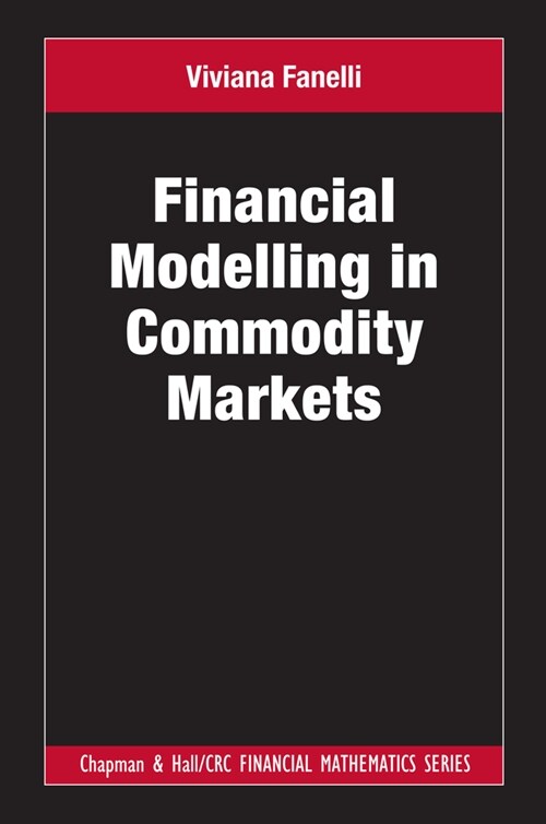 Financial Modelling in Commodity Markets (Hardcover, 1)