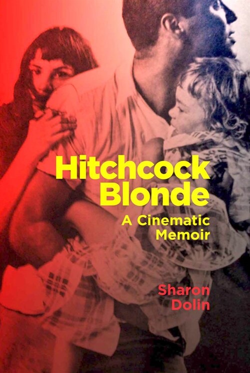 Hitchcock Blonde: A Cinematic Memoir (Paperback)