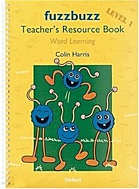 Fuzzbuzz: Level 1: Teachers Resource Book : Word Learning (Spiral Bound)