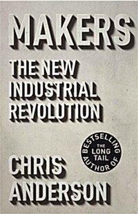 Makers: The New Industrial Revolution (Paperback)