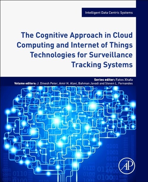 The Cognitive Approach in Cloud Computing and Internet of Things Technologies for Surveillance Tracking Systems (Paperback)