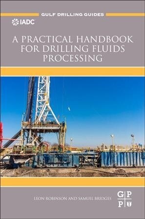 A Practical Handbook for Drilling Fluids Processing (Hardcover)