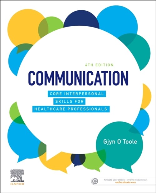 Communication: Core Interpersonal Skills for Healthcare Professionals (Paperback, 4)