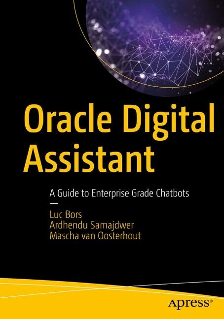 Oracle Digital Assistant: A Guide to Enterprise-Grade Chatbots (Paperback)