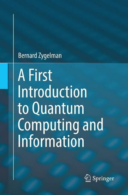 A First Introduction to Quantum Computing and Information (Paperback)