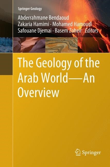 The Geology of the Arab World---An Overview (Paperback)