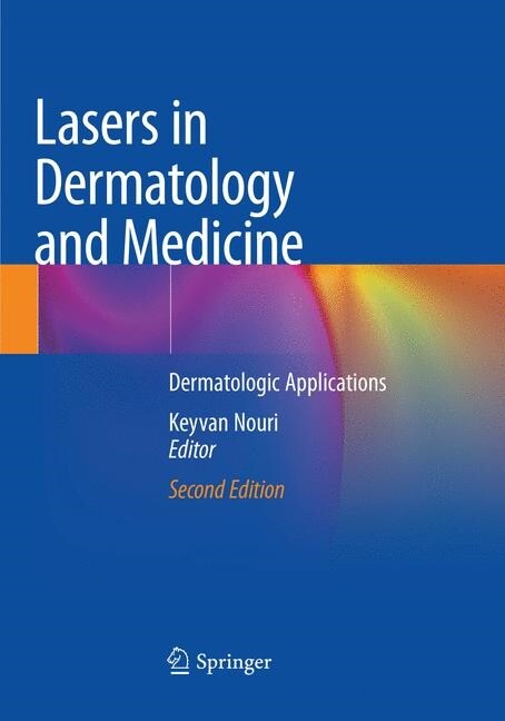 Lasers in Dermatology and Medicine: Dermatologic Applications (Paperback, 2, Softcover Repri)