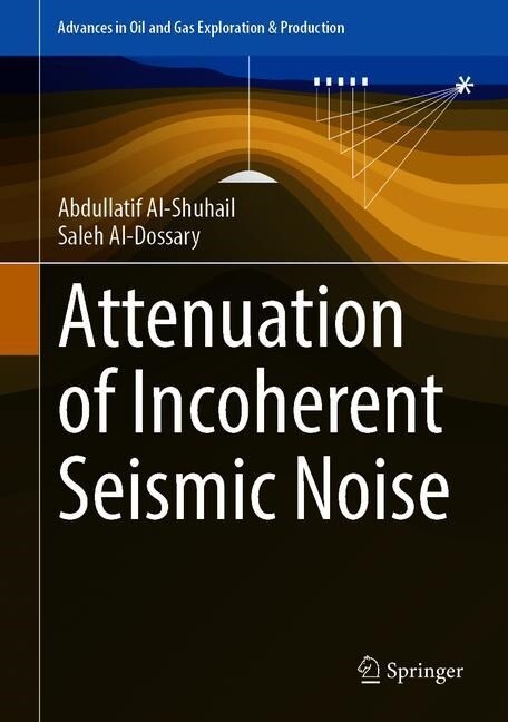 Attenuation of Incoherent Seismic Noise (Hardcover)