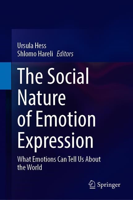 The Social Nature of Emotion Expression: What Emotions Can Tell Us about the World (Hardcover, 2019)