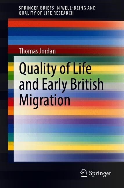 Quality of Life and Early British Migration (Paperback)