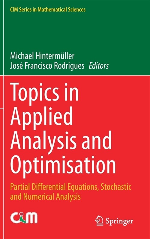 Topics in Applied Analysis and Optimisation: Partial Differential Equations, Stochastic and Numerical Analysis (Hardcover, 2019)