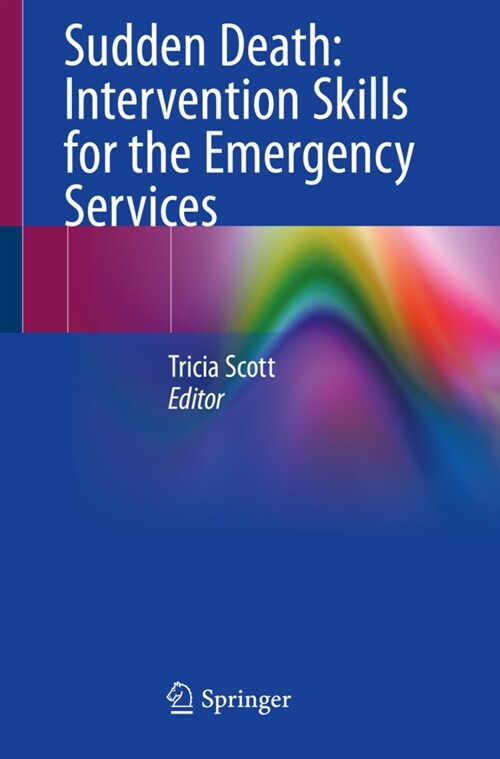 Sudden death: intervention skills for the emergency services (Paperback)