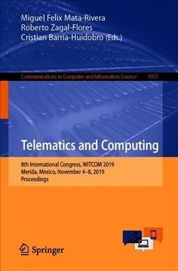 Telematics and Computing: 8th International Congress, Witcom 2019, Merida, Mexico, November 4-8, 2019, Proceedings (Paperback, 2019)