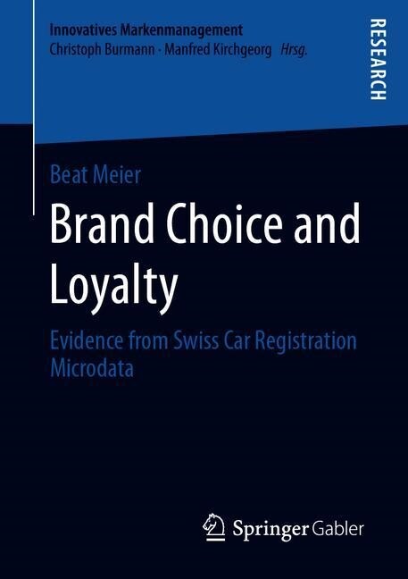 Brand Choice and Loyalty: Evidence from Swiss Car Registration Microdata (Paperback, 2020)