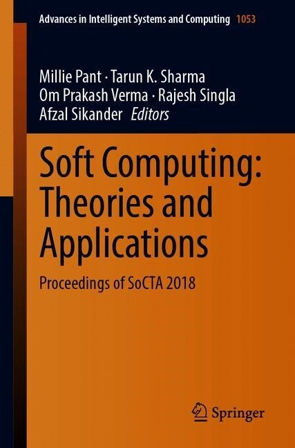 Soft Computing: Theories and Applications: Proceedings of Socta 2018 (Paperback, 2020)