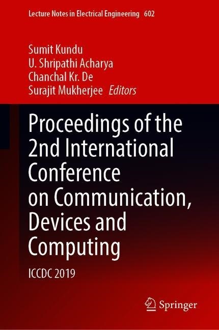 Proceedings of the 2nd International Conference on Communication, Devices and Computing: ICCDC 2019 (Hardcover, 2020)