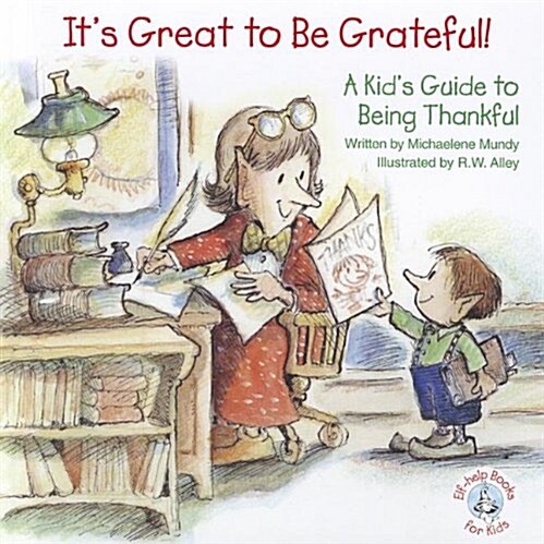 Its Great to Be Grateful!: A Kids Guide to Being Thankful! (Paperback)