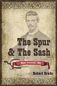 The Spur and the Sash (Paperback)