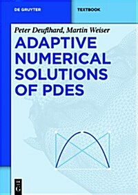 Adaptive Numerical Solution of Pdes (Hardcover)