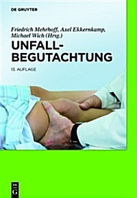 Unfallbegutachtung (13th, Hardcover)