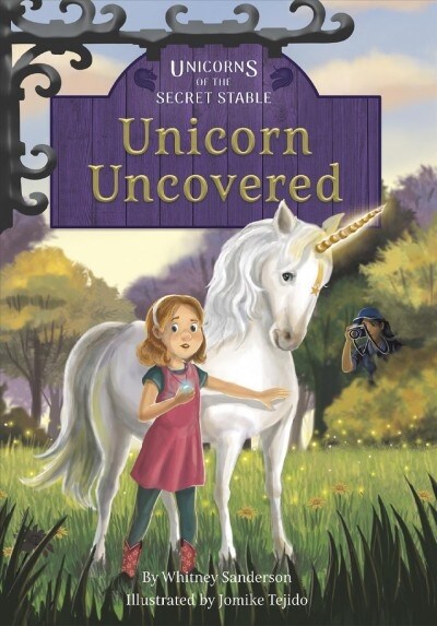 Unicorns of the Secret Stable: Unicorn Uncovered: Book 2 (Library Binding)
