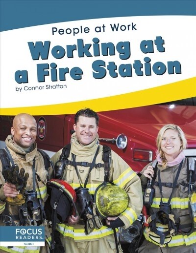 Working at a Fire Station (Library Binding)