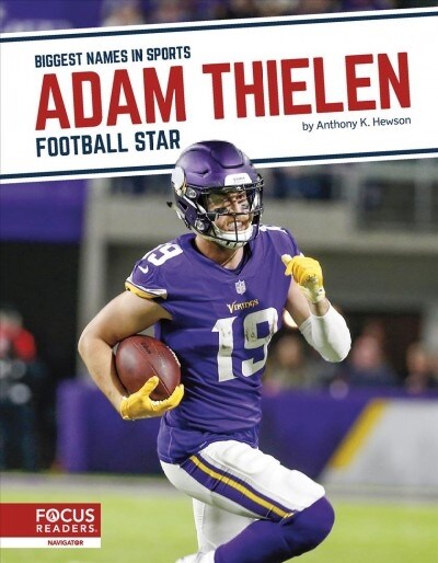 Adam Thielen: Football Star (Library Binding)