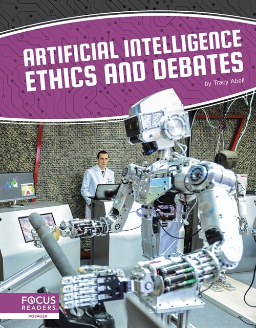 Artificial Intelligence Ethics and Debates (Library Binding)