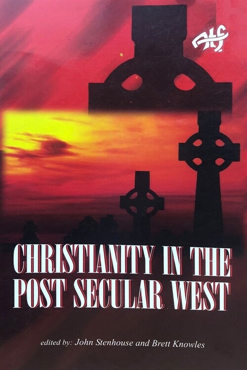 Christianity in the Post Secular West (Paperback)