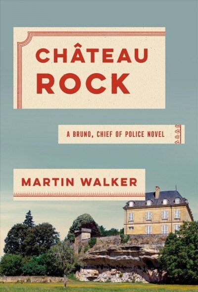 The Shooting at Chateau Rock: A Bruno, Chief of Police Novel (Hardcover)