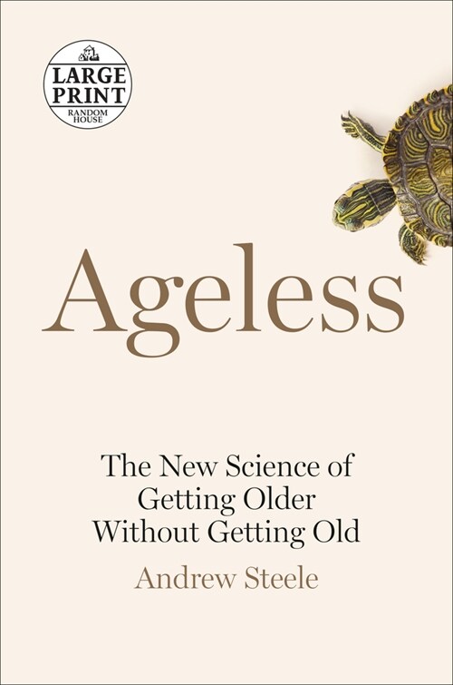 Ageless: The New Science of Getting Older Without Getting Old (Paperback)