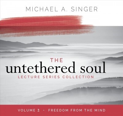 The Untethered Soul Lecture Series: Volume 2: Freedom from the Mind (Audio CD)