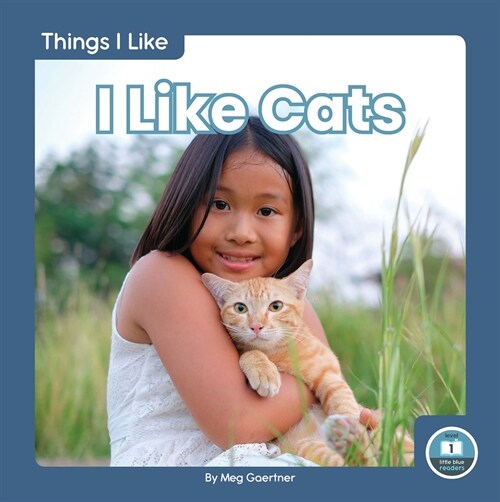 I Like Cats (Library Binding)