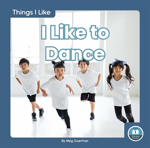 I Like to Dance (Library Binding)
