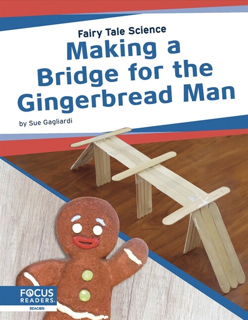 Making a Bridge for the Gingerbread Man (Library Binding)