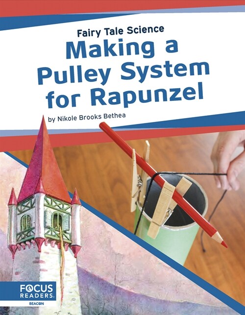 Making a Pulley System for Rapunzel (Library Binding)