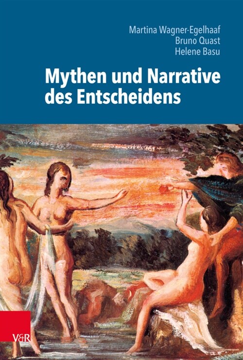 Mythen Und Narrative Des Entscheidens (Hardcover)
