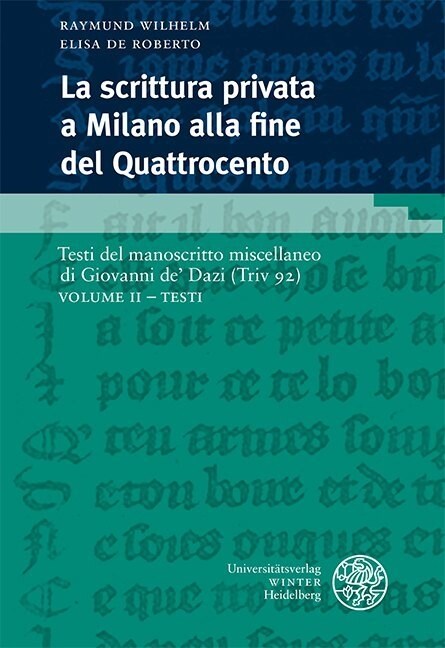 La Scrittura Privata a Milano Alla Fine del Quattrocento / Volume II: Volume II - Testi (Paperback)