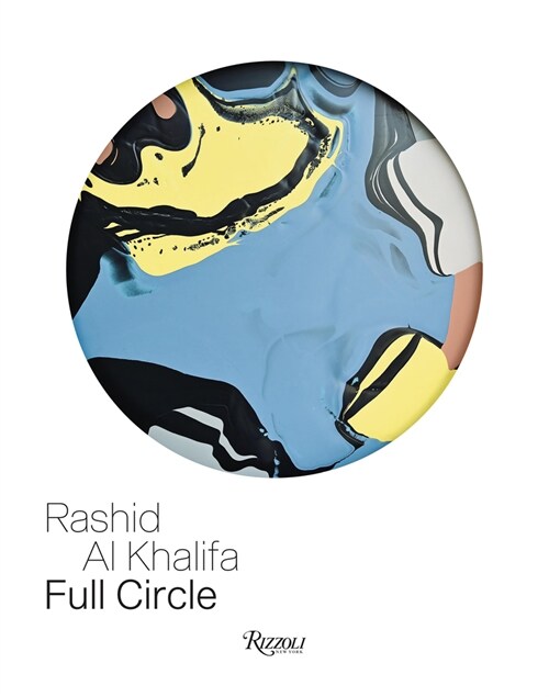 Rashid Al Khalifa: Full Circle (Hardcover)