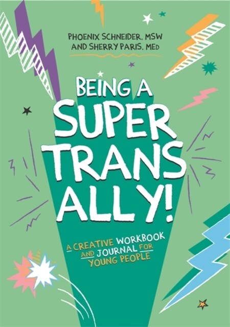Being a Super Trans Ally! : A Creative Workbook and Journal for Young People (Paperback)