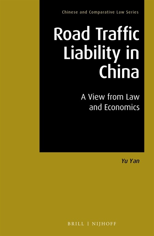 Road Traffic Liability in China: A View from Law and Economics (Hardcover)