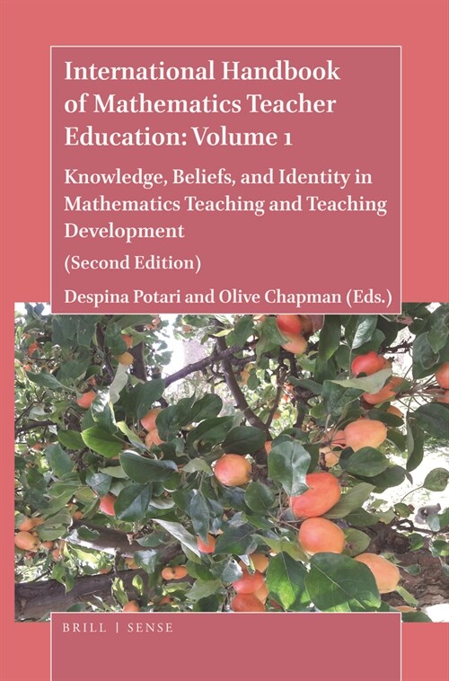 International Handbook of Mathematics Teacher Education: Volume 1: Knowledge, Beliefs, and Identity in Mathematics Teaching and Teaching Development ( (Hardcover, 2)