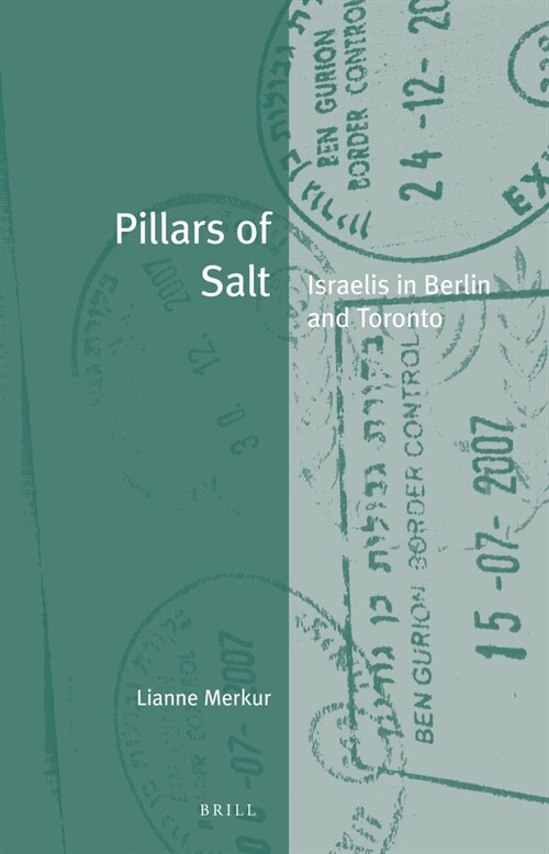 Pillars of Salt: Israelis in Berlin and Toronto (Hardcover)