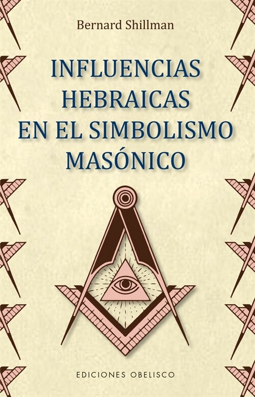 Influencias Hebraicas En El Simbolismo Masonico (Paperback)