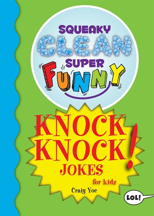Squeaky Clean Super Funny Knock Knock Jokes for Kidz: (things to Do at Home, Learn to Read, Jokes & Riddles for Kids) (Paperback)