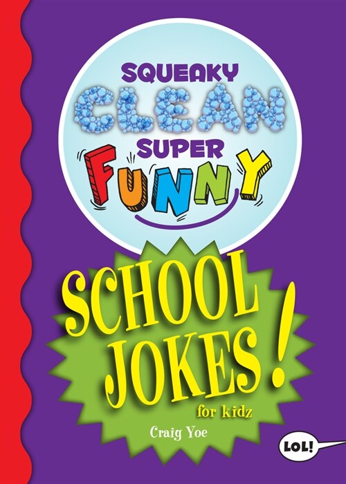 Squeaky Clean Super Funny School Jokes for Kidz: (things to Do at Home, Learn to Read, Jokes & Riddles for Kids) (Paperback)