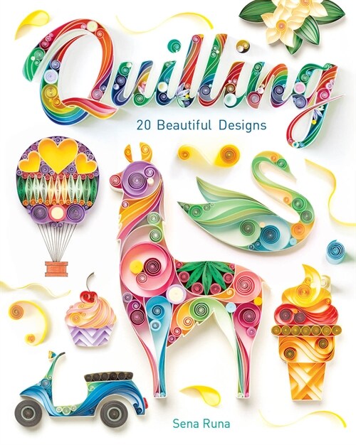 Quilling : 20 Beautiful Designs (Paperback)