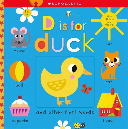 D Is for Duck: Scholastic Early Learners (Touch and Explore) (Board Books)
